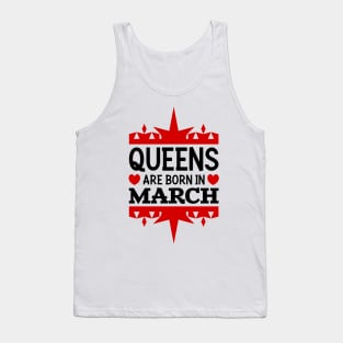 Queens are born in March Tank Top